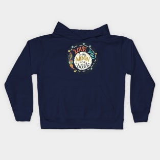 I love you to the moon and back Kids Hoodie